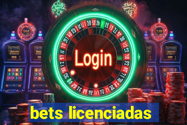 bets licenciadas